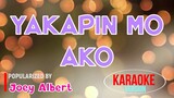 Yakapin Mo Ako - Joey Albert | Karaoke Version |🎼📀▶️
