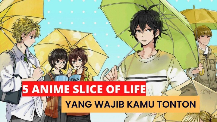 Rekomendasi 5 anime slice of life