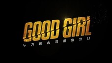 GOOD GIRL Episode 7 [ENG SUB]