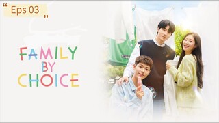 Family by Choice Eps 03 [SUB INDO]