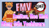 [Thanh Gươm Diệt Quỷ] FMV | Zenitsu, Hoa Khôi Hàng Đầu Yoshiwara