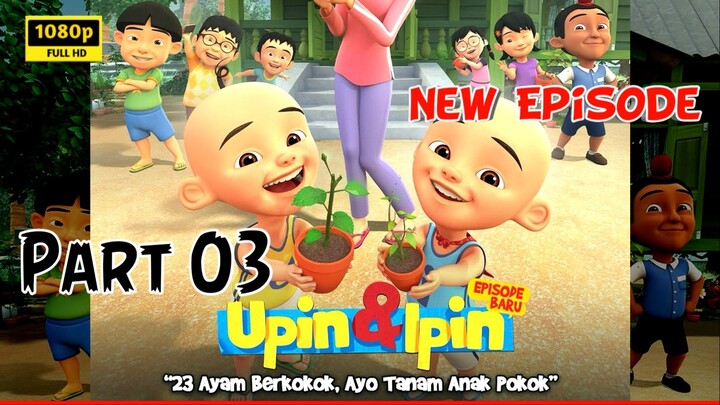 Upin & Ipin - Anak Pokok | Season 18 Eps 11 - Part 03                  #NekonoUta