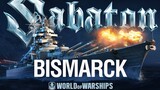 (MV) เกมเวิลด์ออฟวอร์ชิพส์ Bismarck-Sabaton(Official Music Video)