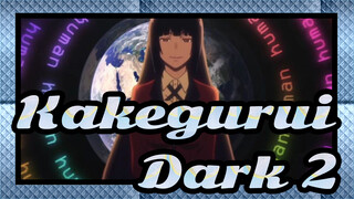 Kakegurui |[psychedelic]Dark 2