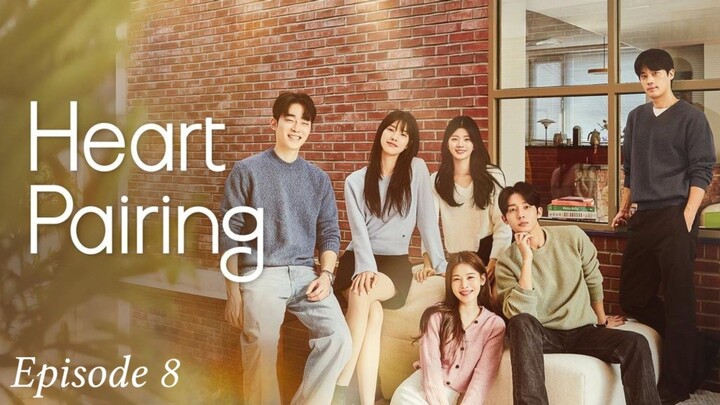 Heart Pairing — Episode 8 [ INDO SUB ] 2025