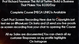 Prof Richard Feynman The Art of Twitter: Build a Business That Makes You $100/Day course download