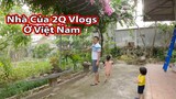 Nhà Quyết Bonito ở Việt Nam||2Q Vlogs Cuộc Sống Châu Phi