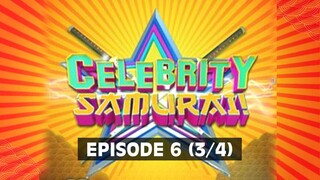 Celebrity Samurai | Episode 6 (3/4)