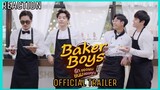 Baker Boys รักของผม...ขนมของคุณ [Official Trailer] REACTION