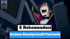 Top 5 Anime Manipulatif/Penipu Sadis