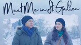 Meet Me In St. Gallen | Full Movie
