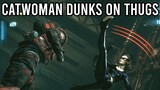 Catwoman Dunks on thugs