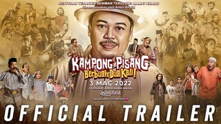 KAMPONG PISANG BERBUAH DUA KALI - OFFICIAL TRAILER