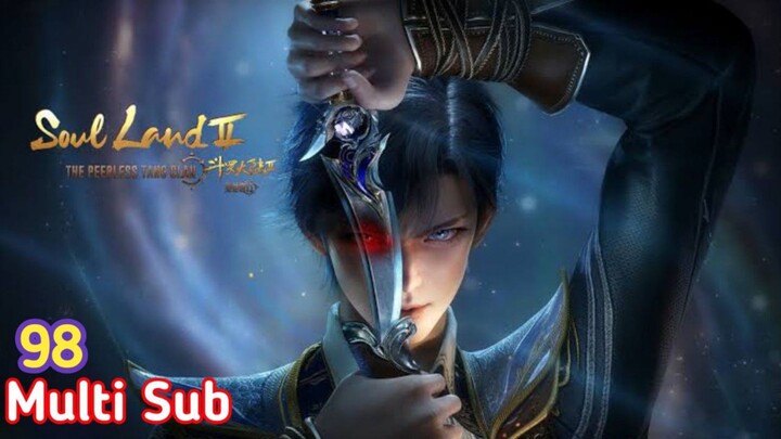 Soul Land 2 EP 98 Sub indo