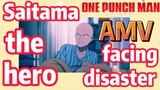 [One-Punch Man]  AMV | Saitama— the hero facing disaster