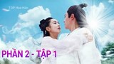 Hoa Thiên Cốt PHẦN 2 TẬP 1 - Triệu Lệ Dĩnh ĐÓNG CHÍNH, Lưu Thi Thi & Hồ Ca ? Lịch chiếu |TOP Hoa Hàn