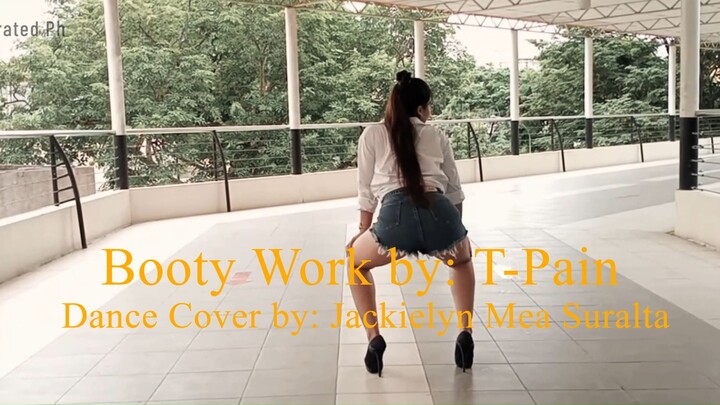 Booty Work Dance Cover by: Jackielyn Mea Suralta