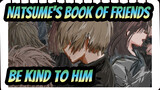 [Natsume's Book of Friends/Animatic] Wish the World Be Kind to Him