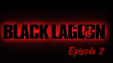 Black lagoon ep 2