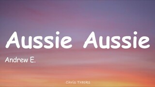 Andrew E. - Aussie Aussie (TikTok with Lyrics)