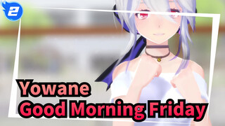 Yowane|【MMD/4K】Yowane Haku hát trong Đảo hải tặc : "Good Morning Friday"_2