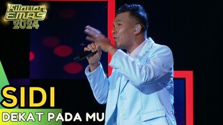 SIDI - DEKAT PADA MU | KILAUAN EMAS 2024