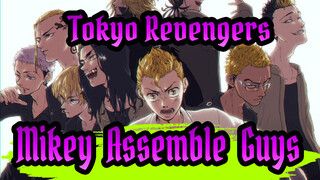 [Tokyo Revengers/Epic/Mixed Edit] Mikey: Assemble, Guys