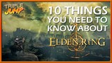 10 Things You Need To Know About Elden Ring