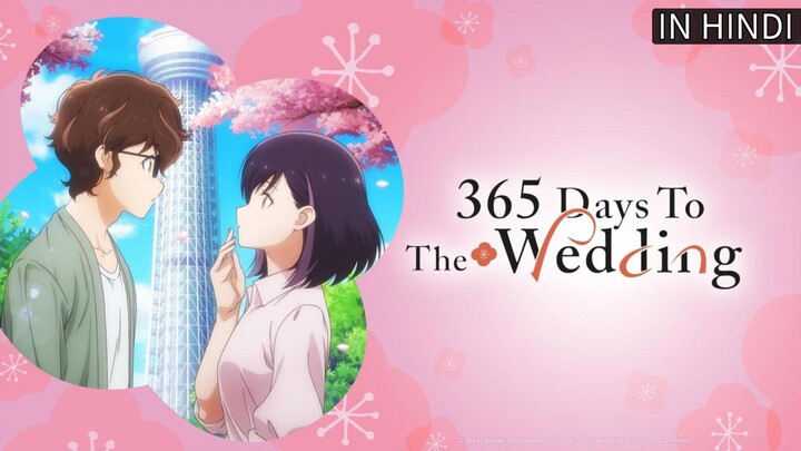 365 Days to the Wedding ep1 in Hindi Dubbed