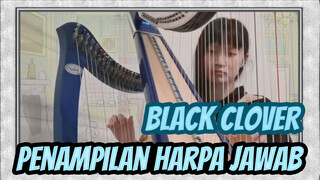 Black Clover|[ED]Penampilan Harpa ganda oleh satu orang [Jawab]