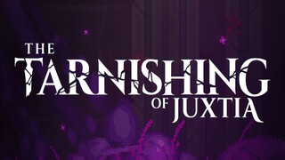 The Tarnishing of Juxtia | GamePlay PC