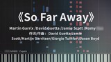 So Far Away piano arrangement (Martin Garrix, David Guetta, Jamie Scott, Romy Dya)