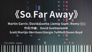 Bản sắp xếp piano So Far Away (Martin Garrix, David Guetta, Jamie Scott, Romy Dya)