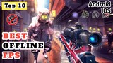 Top 10 Best OFFLINE FPS Games for Android And iOS | Best Graphic OFFLINE FPS Games