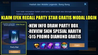 KLAIM EFEK RECALL PARTY STAR GRATIS MODAL LOGIN!!! NEW INFO DRAW GRATIS EVENT PARTY BOX MLBB