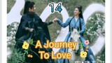 ðŸ’žA Journey To Love ðŸ’ž2023 - ep 14(eng sub)