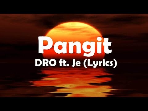 DRO- Pangit ft. JE ENlyrics