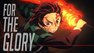 Kimetsu no yaiba「AMV」- For The Glory