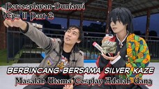 ⚠️ Masalah Utama Cosplay Adalah Uang 💰 - Berbincang Bersama Silver Kaze•Percosplayan Duniawi 11PT2