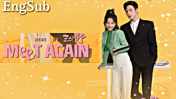 Here We Meet Again 2023 [Engsub] Ep6.