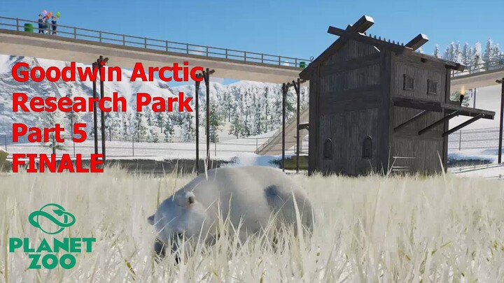 Goodwin Arctic Research Park Part 5 FINALE! - Planet Zoo Career - Episode 50