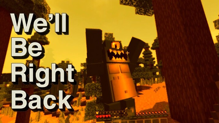 We'll Be Right Back in Minecraft FAILED Compilation