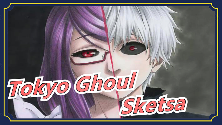 Tokyo Ghoul | [Mayara Rodrigues] Sketsa
