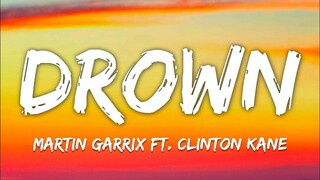 Martin Garrix Feat. Clinton Kane - Drown (Lyrics)