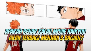 Apakah Benar Kalau Movie Haikyuu Akan Menjadi 3 Bagian? Inilah Jadwal Rilis Dari Movie Haikyuu 20🔥