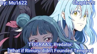 TTIGRAAS: Predator || By: Mu1622 || What If Rimuru Didn't Founded Tempest || Chapter 9