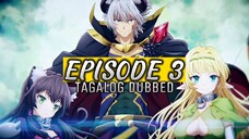 How Not To Summon A Demon Lord [Epi3] (Tagalog Dub)