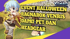 QUEST HALLOWEEN & CARA MENDAPATKAN HEADGEAR DAN PETNYA RAGNAROK VENRIS