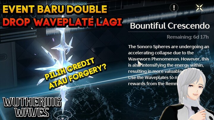 EVENT BARU DOUBLE DROP PILIH FORGERY ATAU CREDIT NIH WUTHERING WAVES