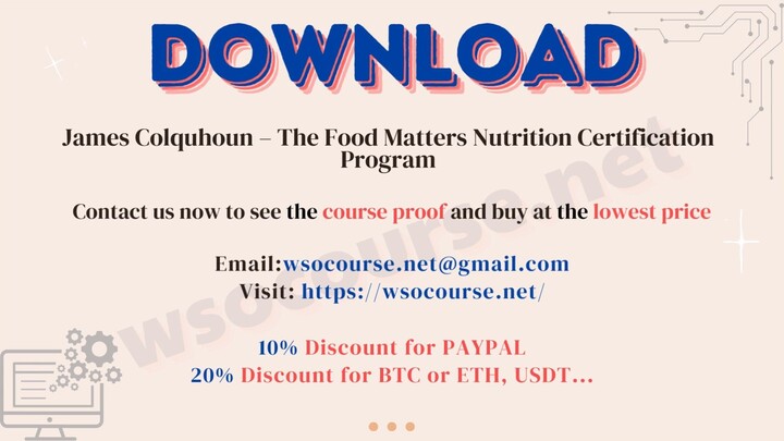 [WSOCOURSE.NET] James Colquhoun – The Food Matters Nutrition Certification Program